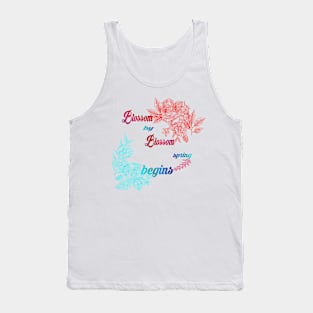 Blossom by blossom spring begins flower Gift Lovers Tank Top